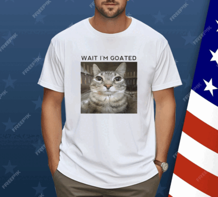 Wait I’m Goat Cat Shirt