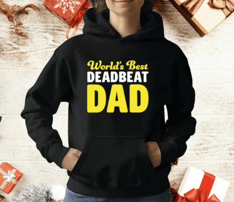 World’s Best Deadbeat Dad T-Shirt