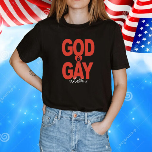 Zolita God Is Gay T-Shirt