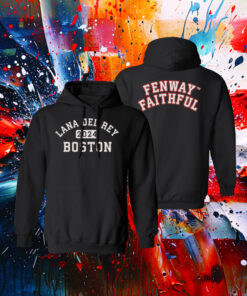 Boston Lana Del Rey Fenway Faithful Hoodie Shirt