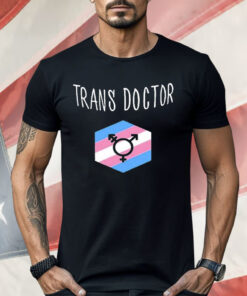 Riordan Ledgerwood Trans Doctor Shirt