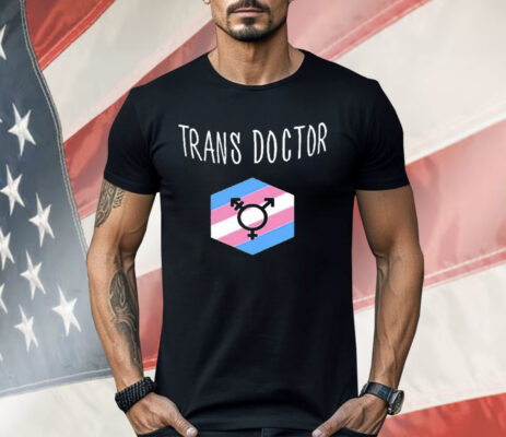 Riordan Ledgerwood Trans Doctor Shirt