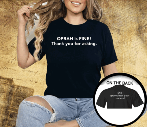 Gayle King Oprah Is Fine Shirt