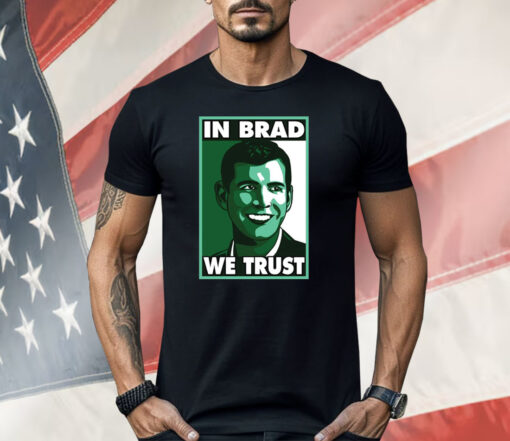 Brad Stevens In Brad We Trust Shirt