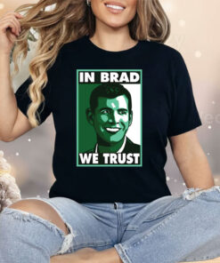 Brad Stevens In Brad We Trust Shirt