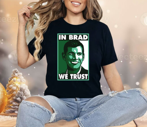 Brad Stevens In Brad We Trust Shirt