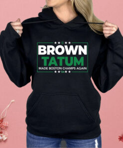 Brown Tatum 2024 Made Boston Champs Again Shirt