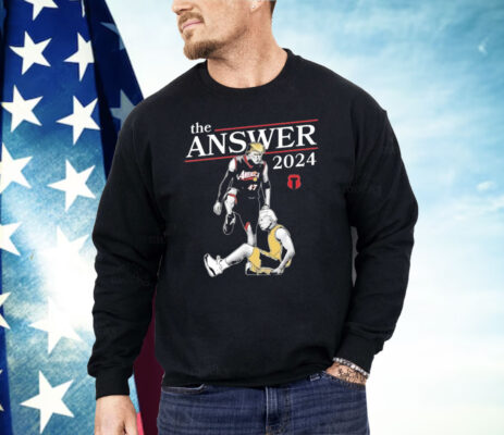 Trump The Answer 2024 Shirt