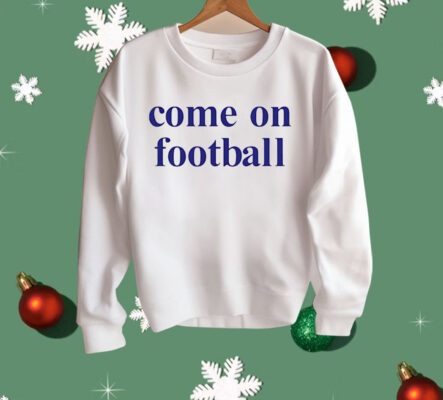 Come on football Shirt