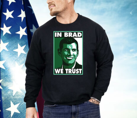 Brad Stevens In Brad We Trust Shirt