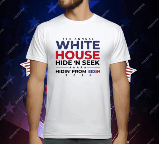 4th Annual White House Hide N Seek Hidin’ From Biden 2024 T-Shirt