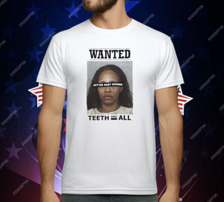 Tia Kemps Mugshot Wanted Teeth And All Tee Shirt