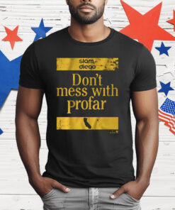 JURICKSON PROFAR DON’T MESS WITH PROFAR T-Shirt