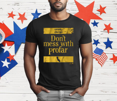 JURICKSON PROFAR DON'T MESS WITH PROFAR T-Shirt