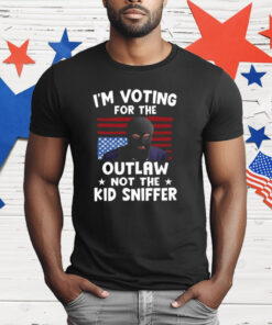 Trump Thief I’m Voting For The Outlaw Not The Kid Sniffer T-Shirt