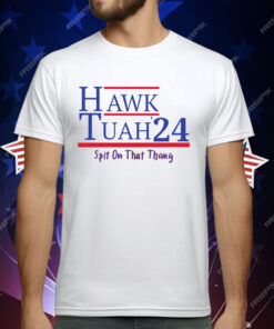 Hawk Tuah T-Shirt