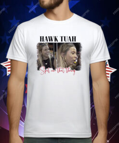 Spit On That Thang Hawk Tuah T-Shirt