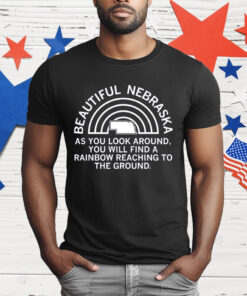 As you look around you will find a rainbow reaching to the ground T-Shirt