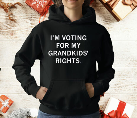 I'm Voting For My Grandkids' Rights T-Shirt