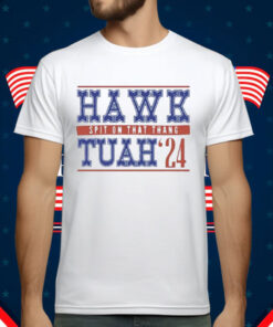 Hawk Tuah Spit On That Thang 24 T-Shirt