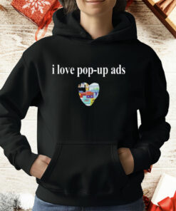 Bricksnpapers I Love Pop-Up Ads T-Shirt