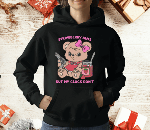 Strawberry Jams But My Glock Don’t Bear T-Shirt