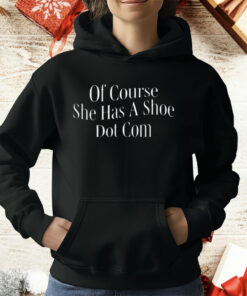 A’Ja Wilson Of Course She Has A Shoe Dot Com Shirt