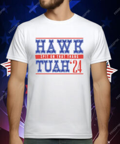 Hawk Tuah Spit On That Thang 24 T-Shirt