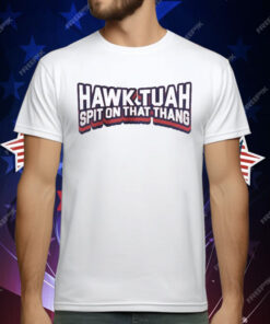 Hawk Tuah Spit On That Thang Text White T-Shirt