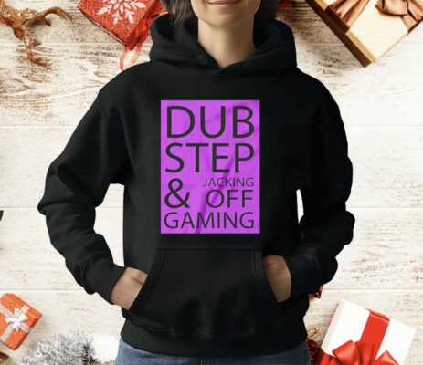 Dubstep jacking off and gaming T-Shirt