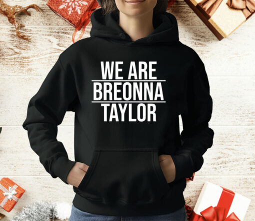 Alysha Clark we are breonna Taylor T-Shirt