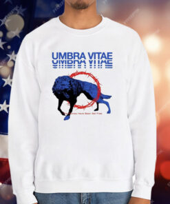 Umbra Vitae The Wolves Have Been Set Free T-Shirt