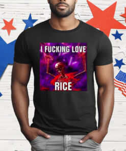 I Fucking Love Rice Skeletonn T-Shirt