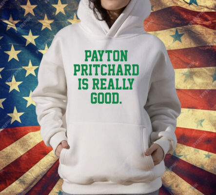 Payton Pritchard Is Really Good T-Shirt