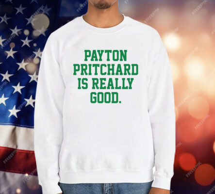 Payton Pritchard Is Really Good T-Shirt