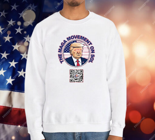 Thepersistence Trump The Maga Movement On Sol Scan To Join The Movement T-Shirt