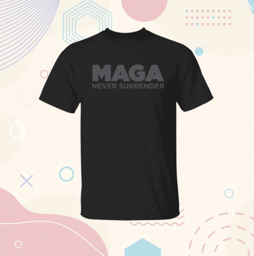 MAGA Never Surrender Black T-Shirt