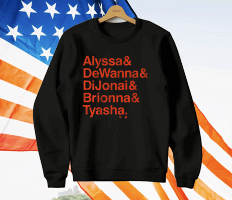 ALYSSA DEWANNA DIJONAI BRIONNA TYASHA T-Shirt