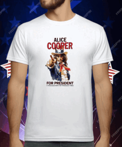 Alice Cooper For President A Troubled Man For Troubled Times T-Shirt