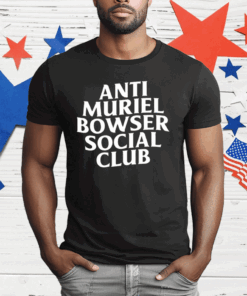 Allison Cunny Anti Muriel Bowser Social Club T-Shirt