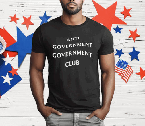 Anti Government Club T-Shirt