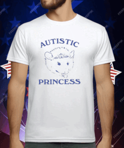 Autistic Princess T-Shirt