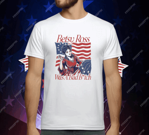 BETSY ROSS BAD B T-Shirt