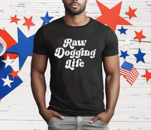 Ben Affleck Raw Dogging Life T-Shirt