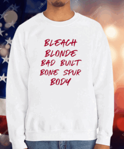 Bleach Blonde Bad Built Bone Spur Body T-Shirt