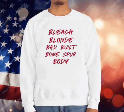 Bleach Blonde Bad Built Bone Spur Body T-Shirt