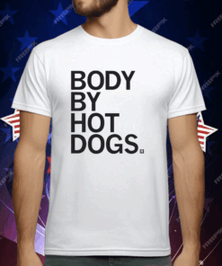 Body By Hotdogs T-Shirt