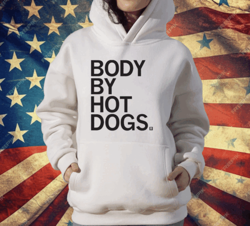 Body By Hotdogs T-Shirt