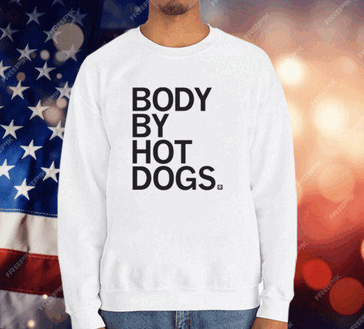 Body By Hotdogs T-Shirt