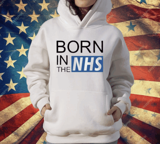 Born In The Nhs T-Shirt